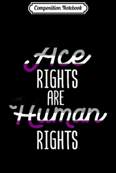 Paperback Composition Notebook: Asexual Ace Rights Are Human Rights Equality LGBT Gay Pride Journal/Notebook Blank Lined Ruled 6x9 100 Pages Book