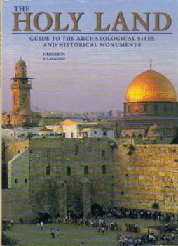 Hardcover The Holy Land: Guide to the Archaeological Sites and Historical Monuments Book