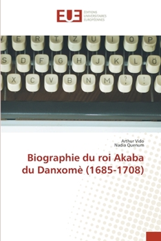 Paperback Biographie du roi Akaba du Danxomè (1685-1708) [French] Book