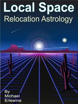 Local Space relocation Astrology: Relocation and Directional Astrology