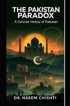 Paperback The Pakistan Paradox: A Concise History of Pakistan Book
