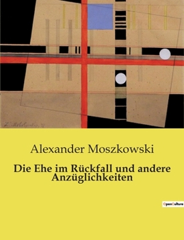 Paperback Die Ehe im Rückfall und andere Anzüglichkeiten [German] Book