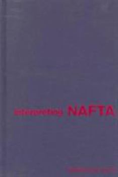 Hardcover Interpreting NAFTA Book
