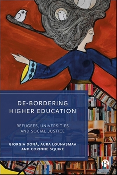 Hardcover De-Bordering Higher Education: Refugees, Universities and Social Justice Book