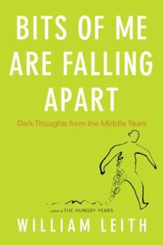 Hardcover Bits of Me Are Falling Apart: How We Get Older and Why Book