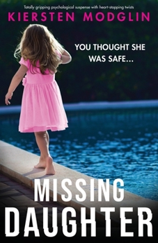 Paperback Missing Daughter: Totally gripping psychological suspense with heart-stopping twists Book