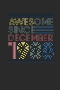 Awesome Since December 1988: Graph Paper Notebook – 31st Birthday Gift or 31 years old Anniversary Gift Idea