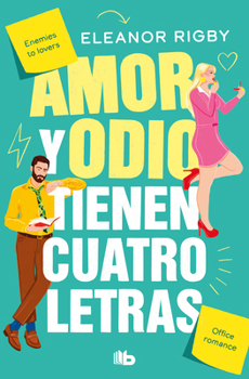 Paperback Amor Y Odio Tienen Cuatro Letras / Love and Hate Are Four-Letter Words [Spanish] Book