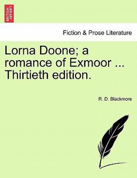 Paperback Lorna Doone; A Romance of Exmoor ... Thirtieth Edition. Volume II Book