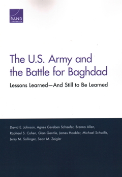 Paperback The U.S. Army and the Battle for Baghdad: Lessons Learned--And Still to Be Learned Book