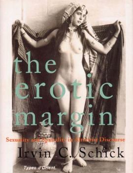 Hardcover The Erotic Margin: Sexuality and Spatiality in Alteritist Discourse Book