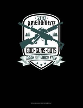 Paperback 2nd Amendment God Guns Guts Made America Free: Cornell Notes Notebook Book