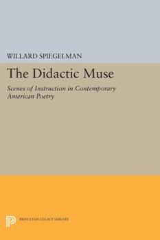 Paperback The Didactic Muse: Scenes of Instruction in Contemporary American Poetry Book