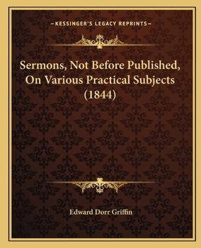 Paperback Sermons, Not Before Published, On Various Practical Subjects (1844) Book