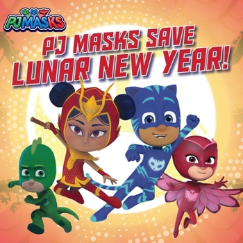 Paperback PJ Masks Save Lunar New Year! Book
