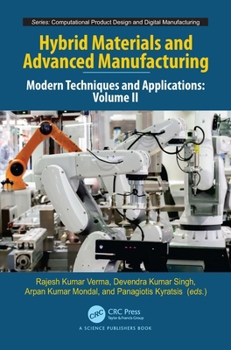 Hardcover Hybrid Materials and Advanced Manufacturing: Modern Techniques and Applications, Volume II Book