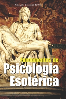 Paperback Fundamentos de Psicologia Esotérica [Portuguese] Book