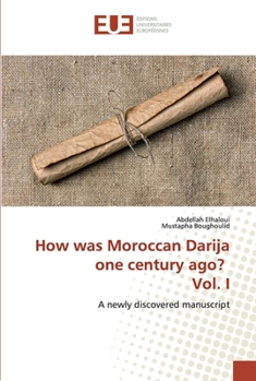 Paperback How was Moroccan Darija one century ago? Vol. I Book