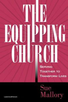 Paperback The Equipping Church: Serving Together to Transform Lives Book