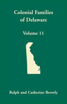 Paperback Colonial Families of Delaware, Volume 11 Book
