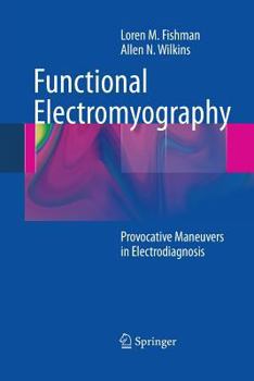 Paperback Functional Electromyography: Provocative Maneuvers in Electrodiagnosis Book