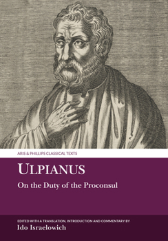 Hardcover Ulpianus: On the Duty of the Proconsul Book