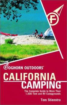 Paperback Foghorn Outdoors California Camping: The Complete Guide to More Than 1,500 Tent and RV Campgrounds Book