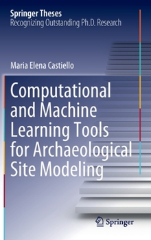 Hardcover Computational and Machine Learning Tools for Archaeological Site Modeling Book