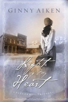 Light of My Heart - Book #1 of the Silver Hills Trilogy