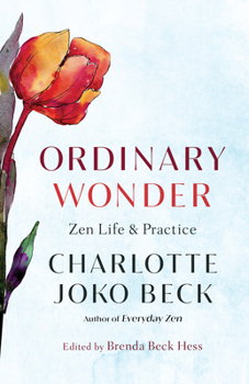 Paperback Ordinary Wonder: Zen Life and Practice Book
