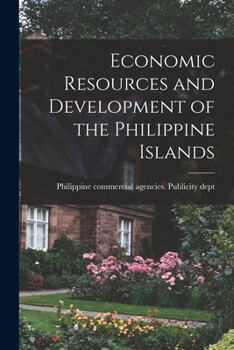 Paperback Economic Resources and Development of the Philippine Islands Book