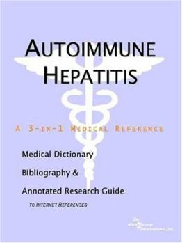 Paperback Autoimmune Hepatitis - A Medical Dictionary, Bibliography, and Annotated Research Guide to Internet References Book