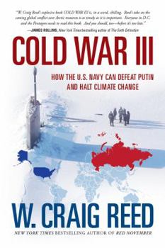 Paperback Cold War III: How the U.S. Navy Can Defeat Putin and Halt Climate Change Book