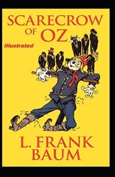 The Scarecrow of Oz Illustrated