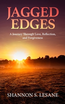 Paperback Jagged Edges: A Journey Through Love, Reflection, and Forgiveness Book