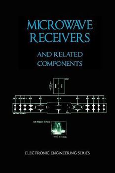 Hardcover Microwave Receivers and Related Components - Electronic Engineering Series Book