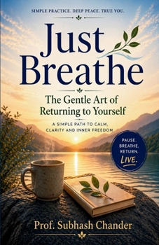 Paperback Just Breathe: The Gentle Art of Returning to Yourself Book