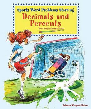 Sports Word Problems Starring Decimals and Percents - Book  of the Math Word Problems Solved
