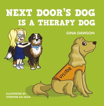 Hardcover Next Door's Dog Is a Therapy Dog Book