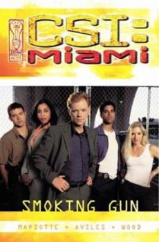 Smoking Gun (CSI: Miami, Graphic Novel 1) - Book #1 of the CSI: Miami graphic novels