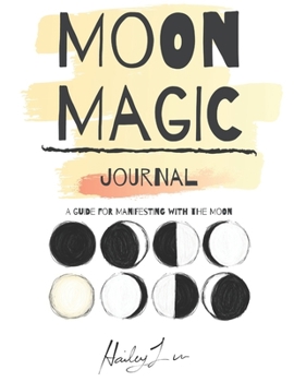 Paperback Moon Magic Journal: A Guide for Manifesting with the Moon Book