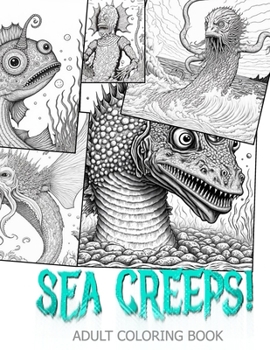 Paperback Sea Creeps!: Adult Coloring Book