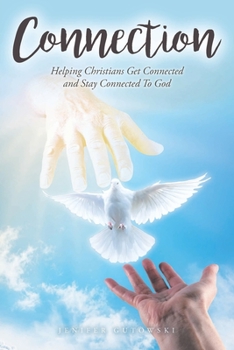 Paperback Connection: Helping Christians Get Connected and Stay Connected to God Book