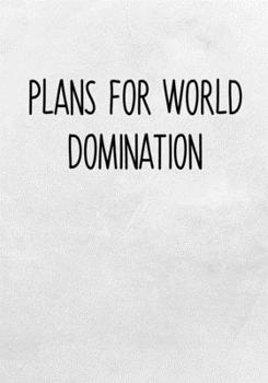 Paperback Plans For World Domination: Task Organizer Notebook With Lined Journal Book