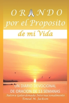 Paperback Orando por el Proposito de mi Vida [Spanish] Book