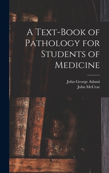Hardcover A Text-book of Pathology for Students of Medicine Book