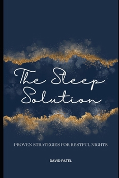 Paperback The Sleep Solution: Proven Strategies for Restful Nights Book
