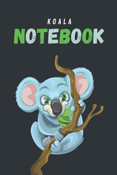 Koala Notebook: Koala gifts for koala lovers and men and women | Lined notebook/journal/composition book