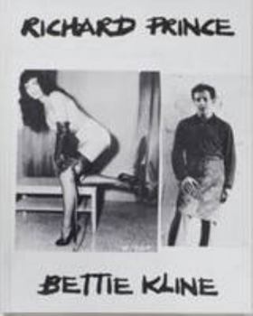 Hardcover Richard Prince: Bettie Kline Book