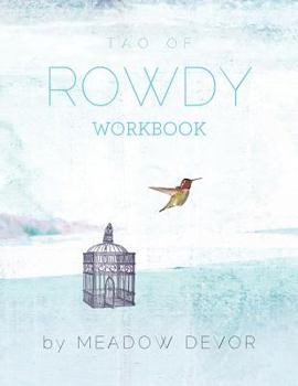 Paperback Tao of Rowdy - Workbook Book